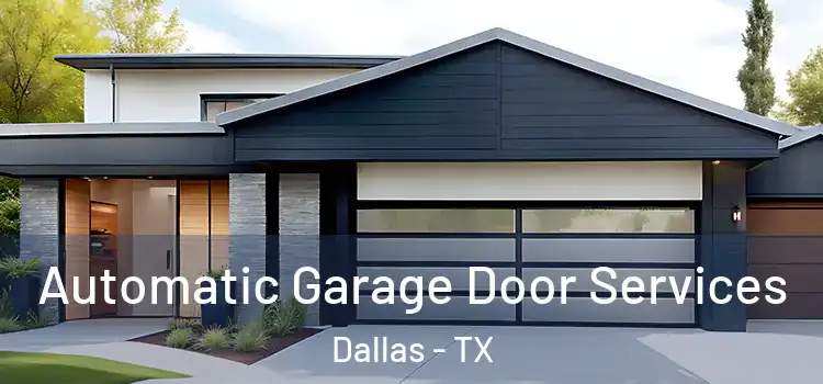  Automatic Garage Door Services Dallas - TX