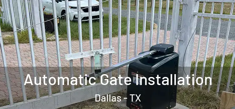  Automatic Gate Installation Dallas - TX