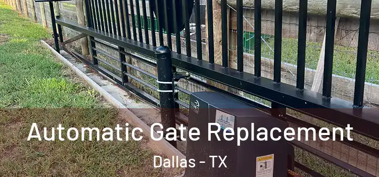 Automatic Gate Replacement Dallas - TX