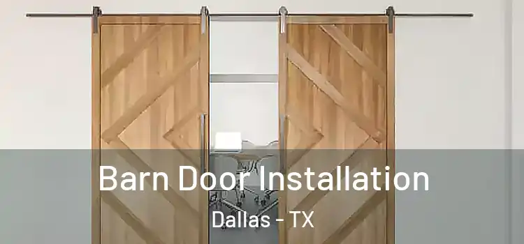  Barn Door Installation Dallas - TX