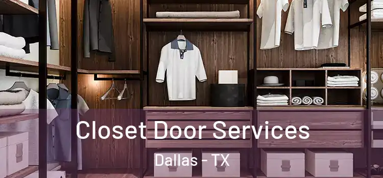 Closet Door Services Dallas - TX