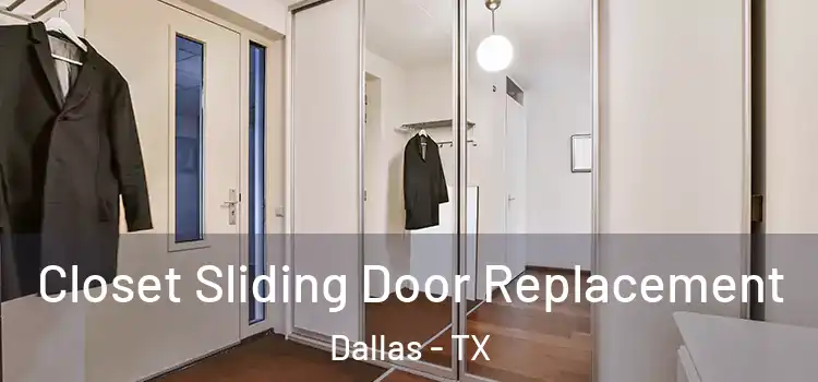  Closet Sliding Door Replacement Dallas - TX