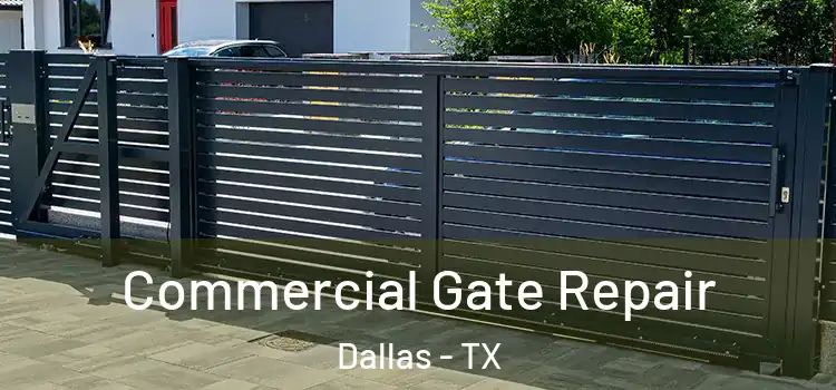  Commercial Gate Repair Dallas - TX