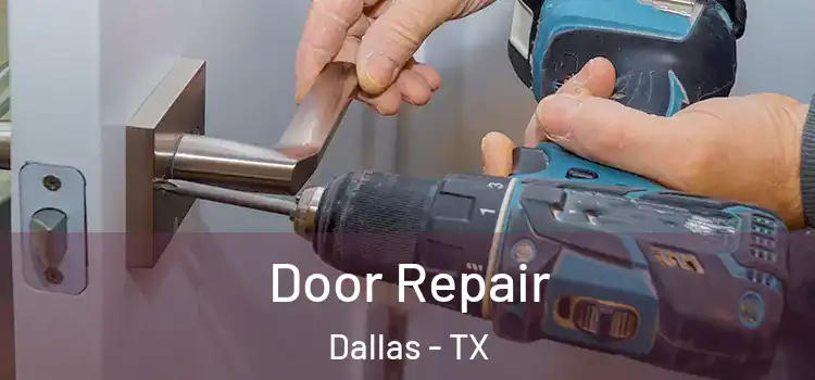  Door Repair Dallas - TX