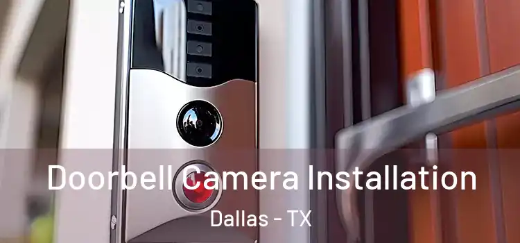  Doorbell Camera Installation Dallas - TX
