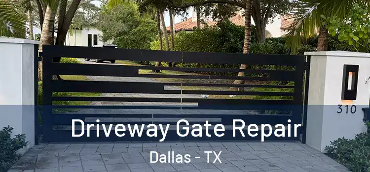 Driveway Gate Repair Dallas - TX