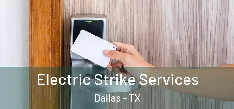  Electric Strike Services Dallas - TX