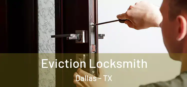  Eviction Locksmith Dallas - TX