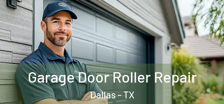  Garage Door Roller Repair Dallas - TX