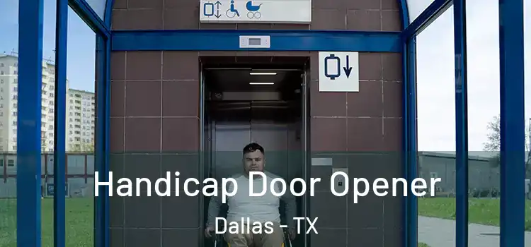 Handicap Door Opener Dallas - TX