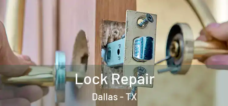 Lock Repair Dallas - TX