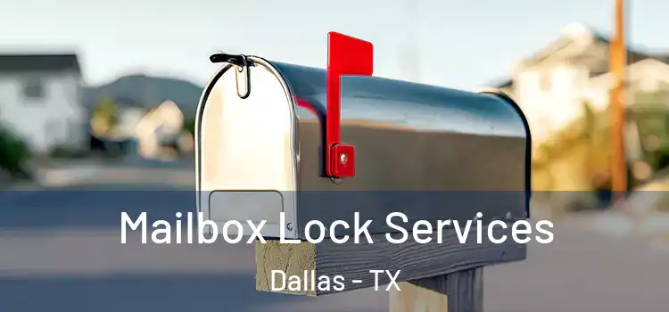  Mailbox Lock Services Dallas - TX