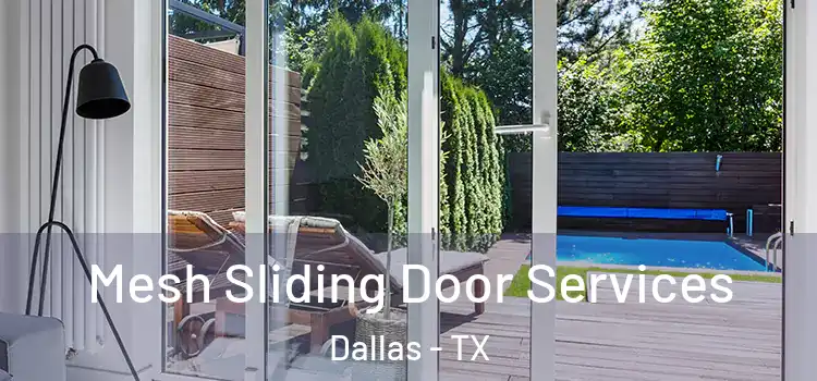  Mesh Sliding Door Services Dallas - TX