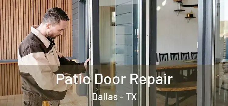 Patio Door Repair Dallas - TX