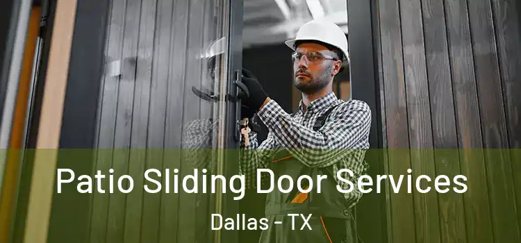 Patio Sliding Door Services Dallas - TX