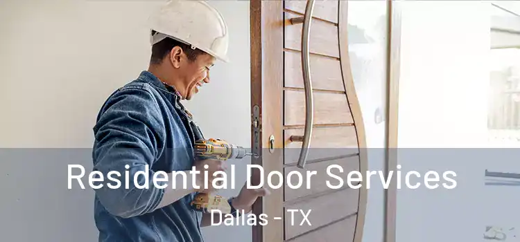 Residential Door Services Dallas - TX