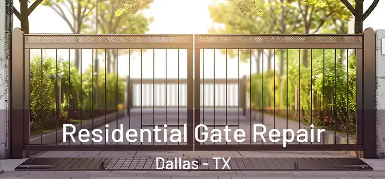 Residential Gate Repair Dallas - TX