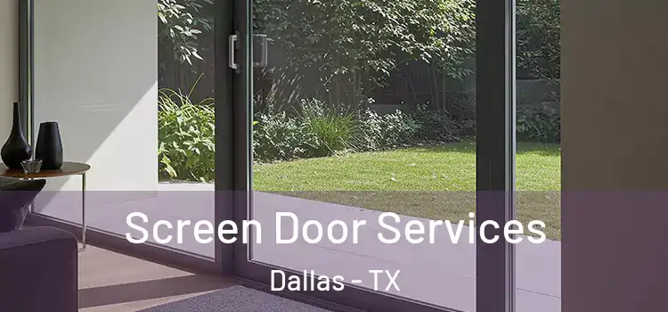  Screen Door Services Dallas - TX