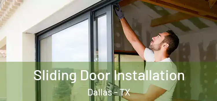 Sliding Door Installation Dallas - TX