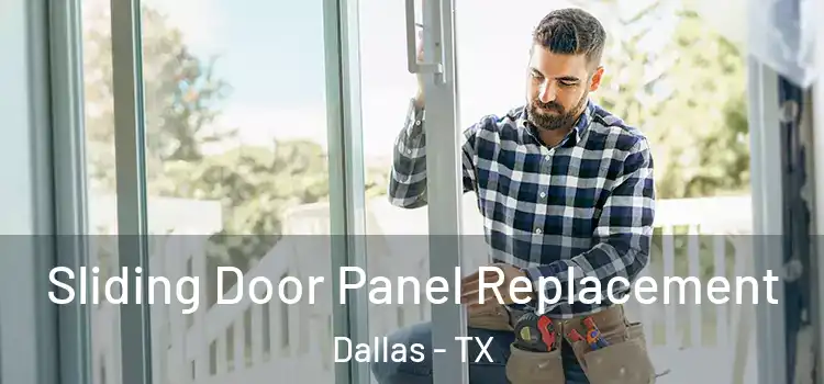  Sliding Door Panel Replacement Dallas - TX