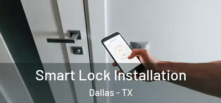  Smart Lock Installation Dallas - TX