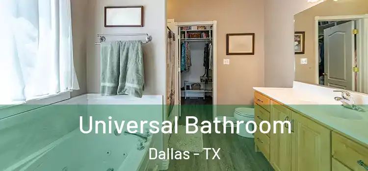  Universal Bathroom Dallas - TX